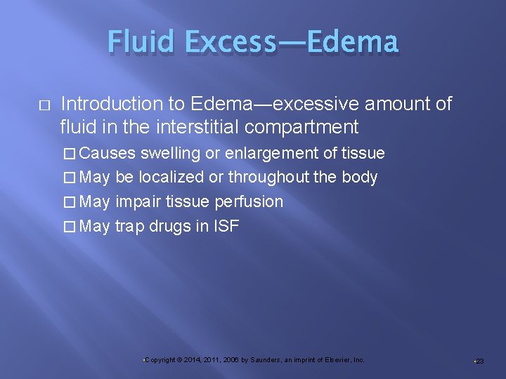 Fluid Excess―Edema � Introduction to Edema―excessive amount of fluid in the interstitial compartment �