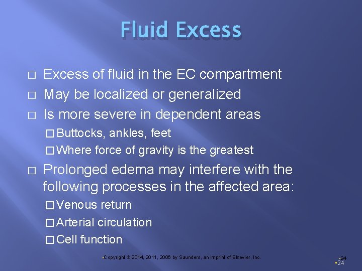 Fluid Excess � � � Excess of fluid in the EC compartment May be