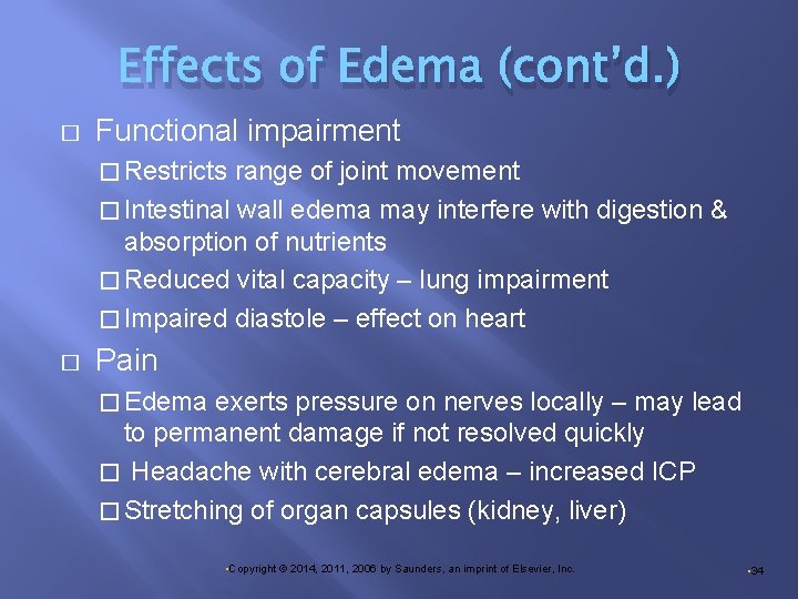 Effects of Edema (cont’d. ) � Functional impairment � Restricts range of joint movement