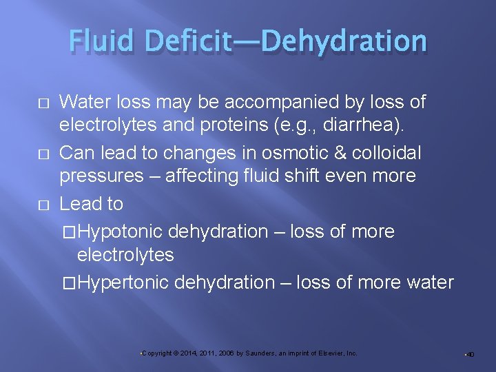 Fluid Deficit―Dehydration � � � Water loss may be accompanied by loss of electrolytes