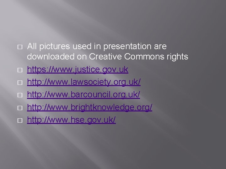 � � � All pictures used in presentation are downloaded on Creative Commons rights