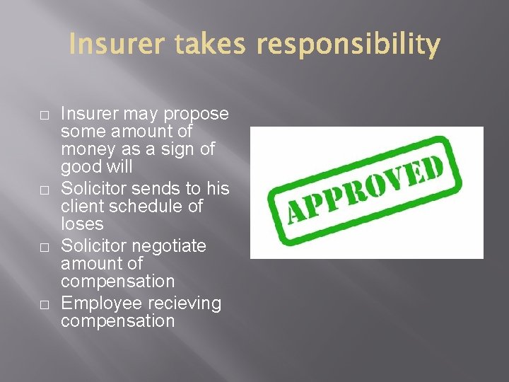 � � Insurer may propose some amount of money as a sign of good