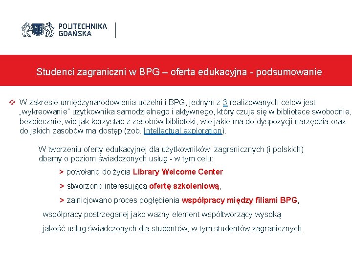 Studenci zagraniczni w BPG – oferta edukacyjna - podsumowanie v W zakresie umiędzynarodowienia uczelni