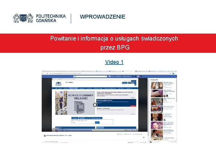 WPROWADZENIE Powitanie i informacja o usługach świadczonych przez BPG Video 1 