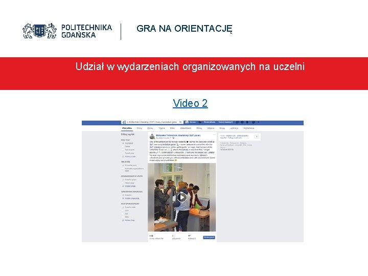 GRA NA ORIENTACJĘ Udział w wydarzeniach organizowanych na uczelni Video 2 