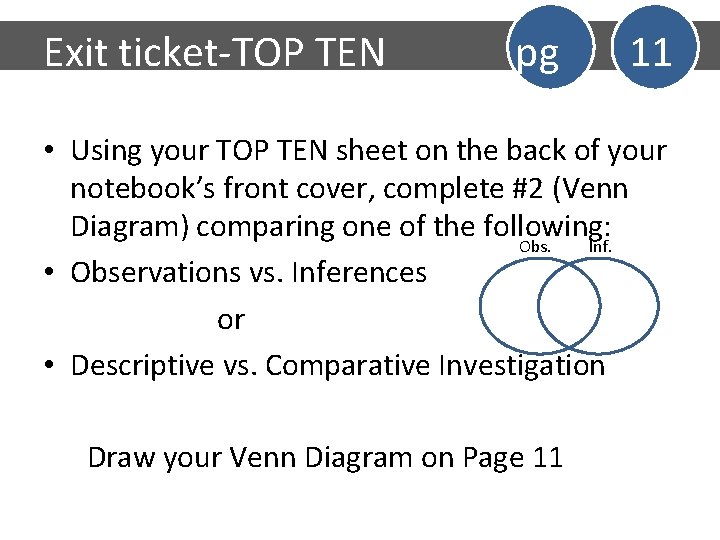 Exit ticket-TOP TEN pg 11 • Using your TOP TEN sheet on the back