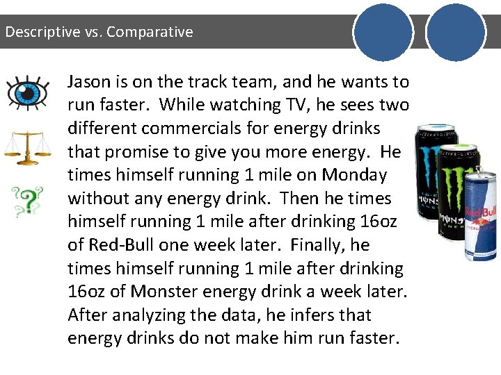 Descriptive vs. Comparative Jason is on the track team, and he wants to run