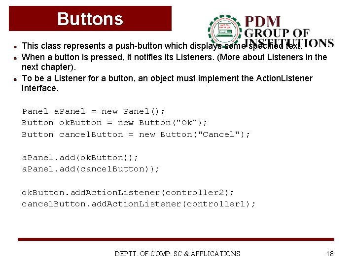 Buttons This class represents a push-button which displays some specified text. When a button Buttons This class represents a push-button which displays some specified text. When a button