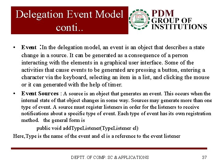 Delegation Event Model conti. . • Event : In the delegation model, an event