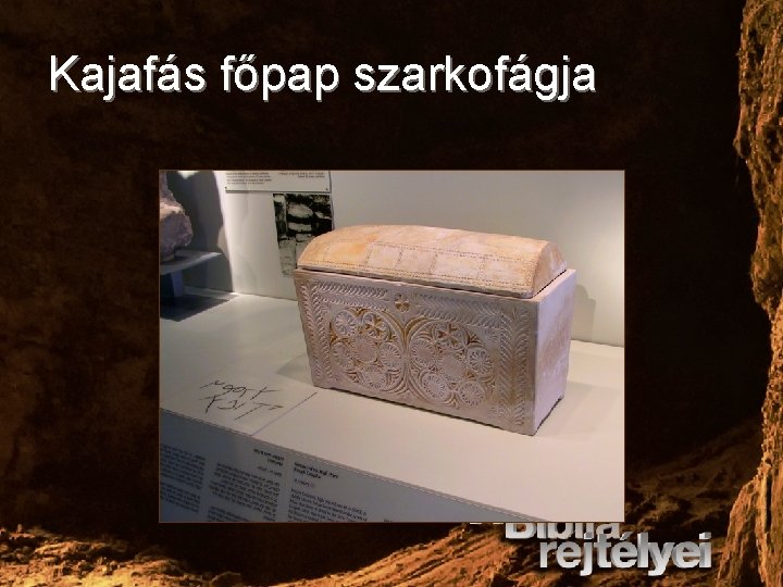 Kajafás főpap szarkofágja 