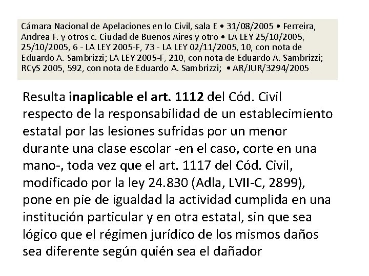 Cámara Nacional de Apelaciones en lo Civil, sala E • 31/08/2005 • Ferreira, Andrea