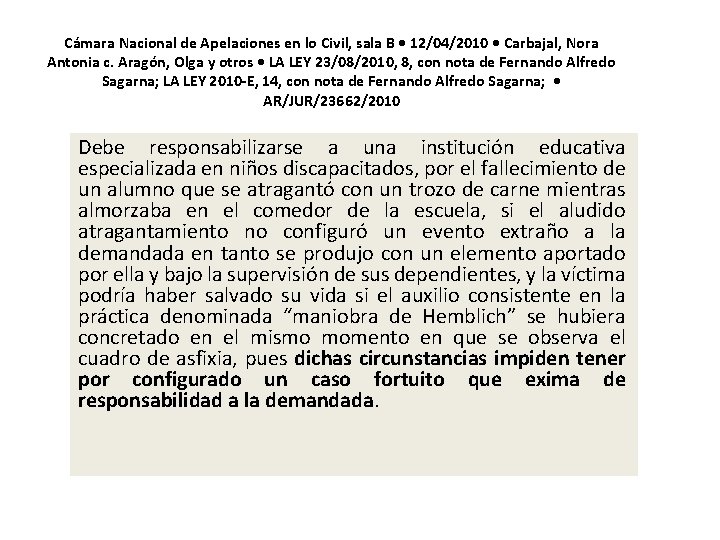 Cámara Nacional de Apelaciones en lo Civil, sala B • 12/04/2010 • Carbajal, Nora