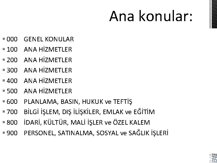 Ana konular: § 000 § 100 § 200 § 300 § 400 § 500