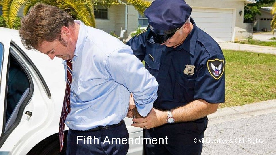 Fifth Amendment Civil Liberties & Civil Rights 