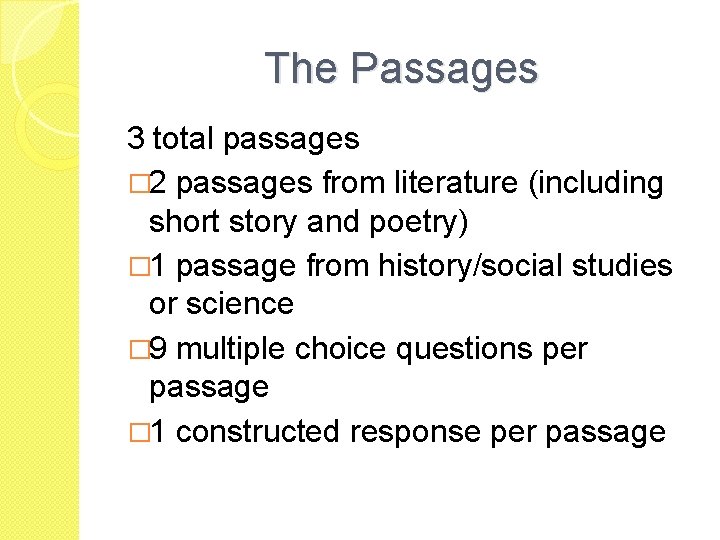 The Passages 3 total passages � 2 passages from literature (including short story and