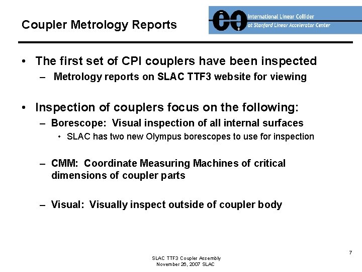 Coupler Metrology Reports • The first set of CPI couplers have been inspected –