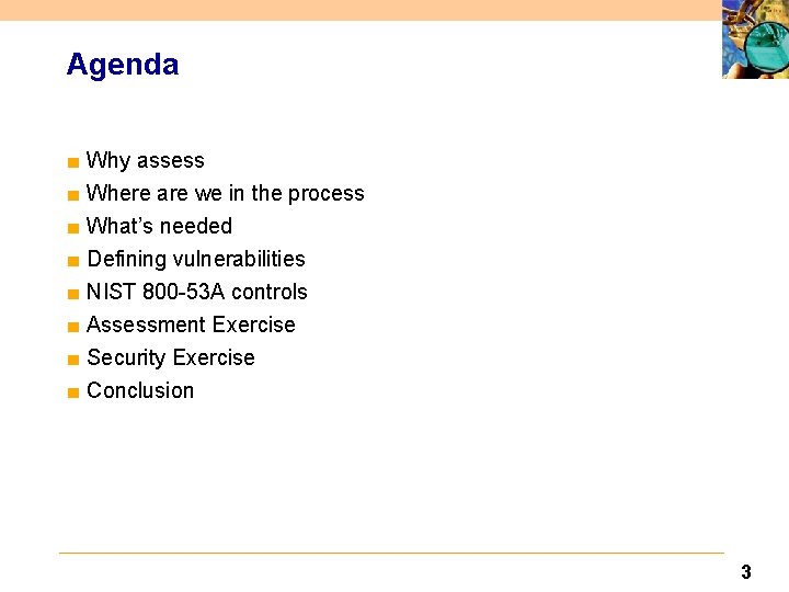 Agenda ■ Why assess ■ Where are we in the process ■ What’s needed