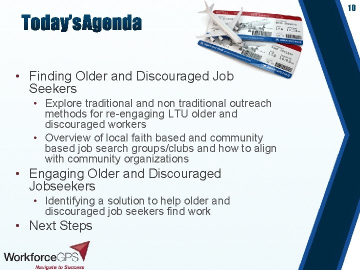 10 • Finding Older and Discouraged Job Seekers • Explore traditional and non traditional