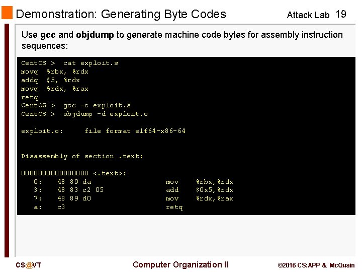 Demonstration: Generating Byte Codes Attack Lab 19 Use gcc and objdump to generate machine