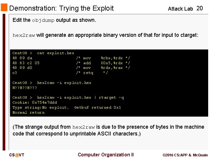 Demonstration: Trying the Exploit Attack Lab 20 Edit the objdump output as shown. hex
