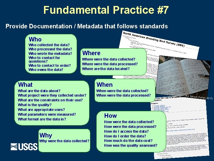 Fundamental Practice #7 Provide Documentation / Metadata that follows standards Who collected the data?