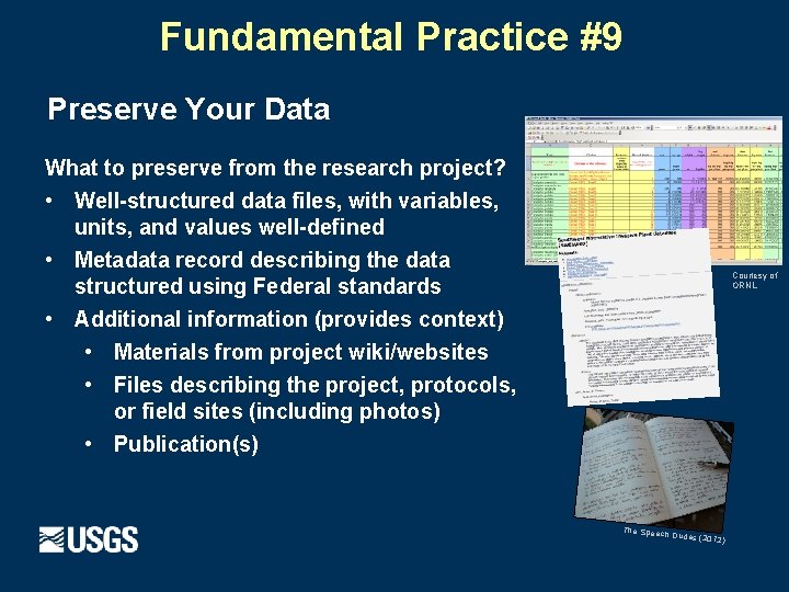Fundamental Practice #9 Preserve Your Data What to preserve from the research project? •
