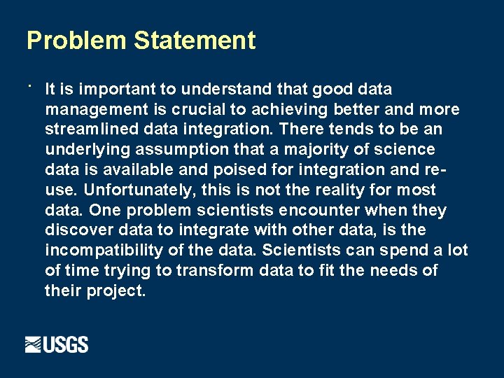 Problem Statement · It is important to understand that good data management is crucial