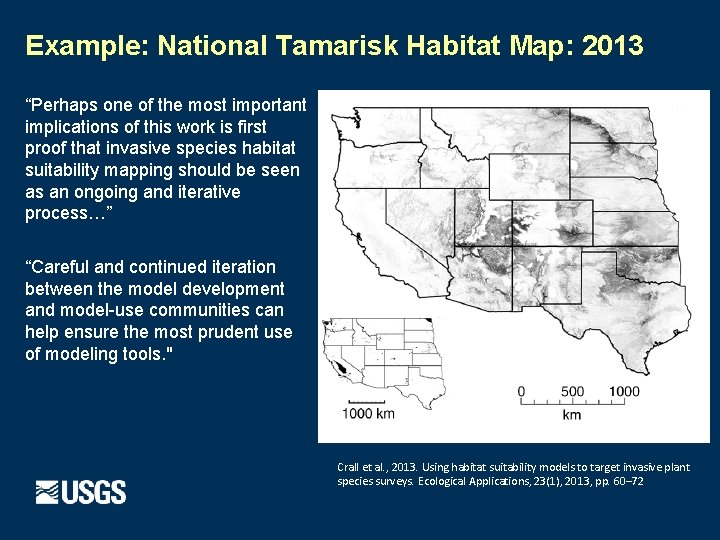 Example: National Tamarisk Habitat Map: 2013 “Perhaps one of the most important implications of