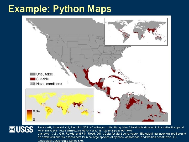 Example: Python Maps Rodda GH, Jarnevich CS, Reed RN (2011) Challenges in Identifying Sites