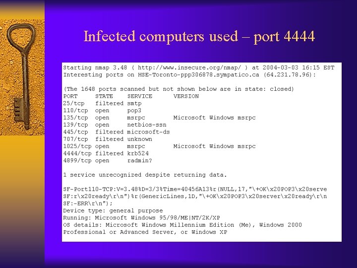 Infected computers used – port 4444 