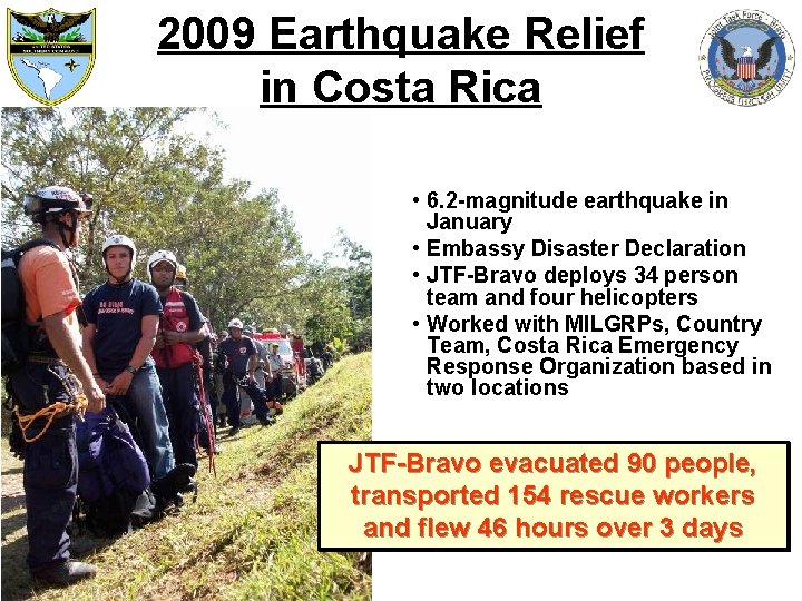 2009 Earthquake Relief in Costa Rica • 6. 2 -magnitude earthquake in January •
