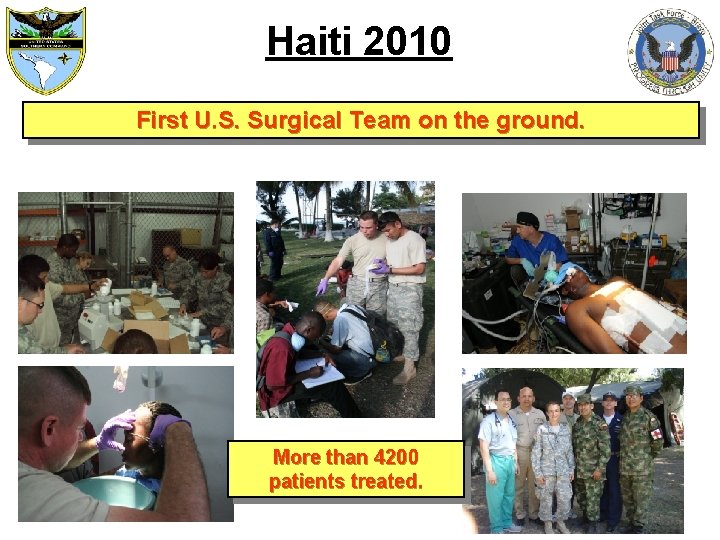 Haiti 2010 First U. S. Surgical Team on the ground. More than 4200 patients