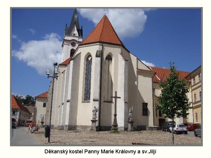 Děkanský kostel Panny Marie Královny a sv. Jiljí 