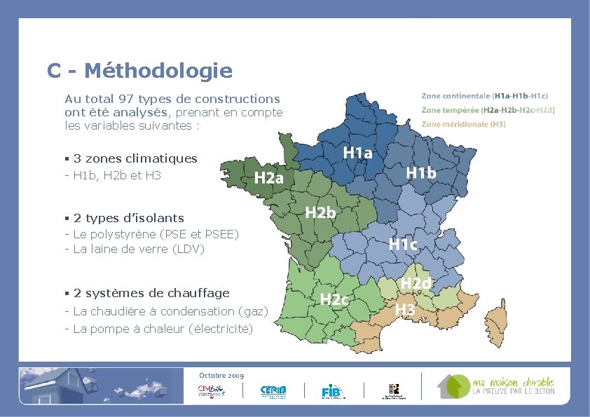 C - Méthodologie Au total 97 types de constructions ont été analysés, prenant en