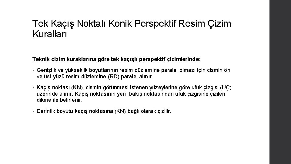 Tek Kaçış Noktalı Konik Perspektif Resim Çizim Kuralları Teknik çizim kuraklarına göre tek kaçışlı