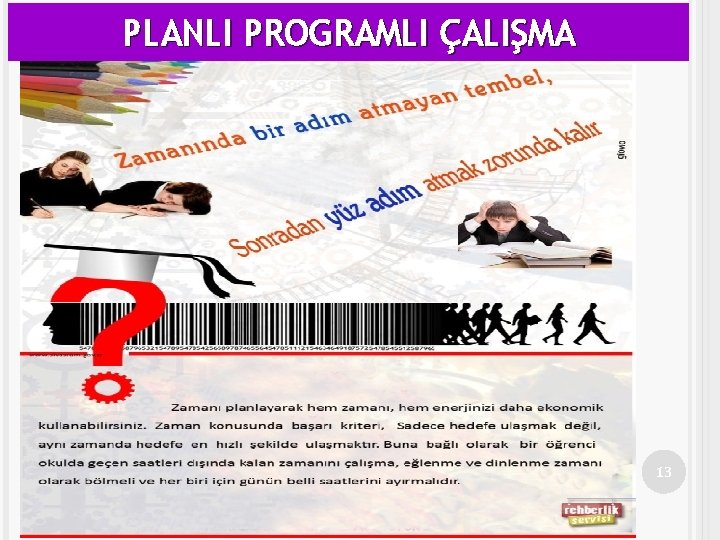 PLANLI PROGRAMLI ÇALIŞMA 13 