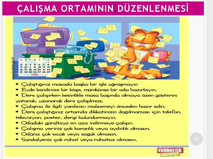 ÇALIŞMA ORTAMININ DÜZENLENMESİ 19 