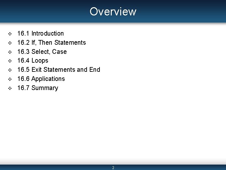 Overview v v v v 16. 1 Introduction 16. 2 If, Then Statements 16. Overview v v v v 16. 1 Introduction 16. 2 If, Then Statements 16.