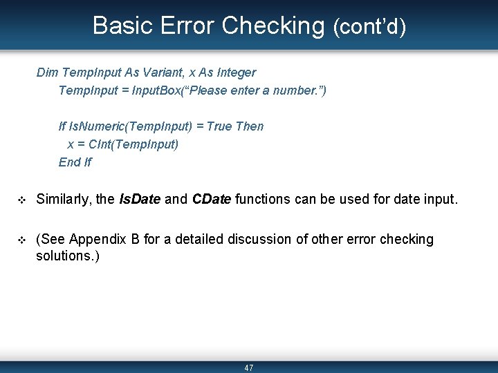 Basic Error Checking (cont’d) Dim Temp. Input As Variant, x As Integer Temp. Input Basic Error Checking (cont’d) Dim Temp. Input As Variant, x As Integer Temp. Input