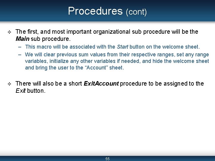 Procedures (cont) v The first, and most important organizational sub procedure will be the Procedures (cont) v The first, and most important organizational sub procedure will be the