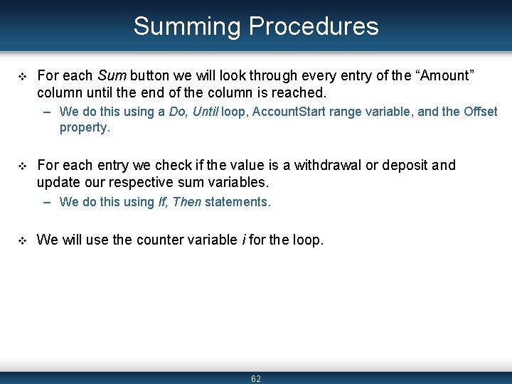 Summing Procedures v For each Sum button we will look through every entry of Summing Procedures v For each Sum button we will look through every entry of