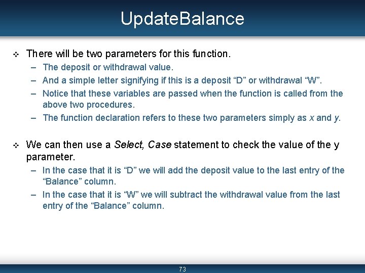 Update. Balance v There will be two parameters for this function. – The deposit Update. Balance v There will be two parameters for this function. – The deposit