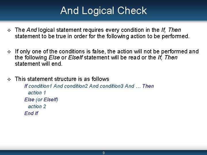 And Logical Check v The And logical statement requires every condition in the If, And Logical Check v The And logical statement requires every condition in the If,
