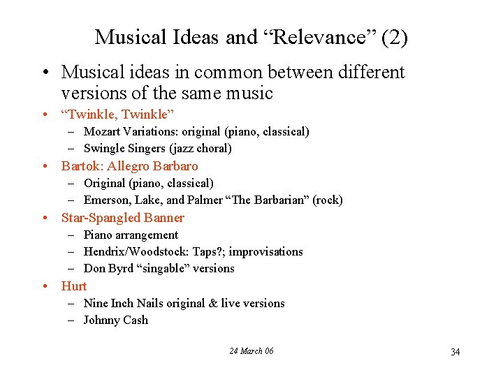 Musical Ideas and “Relevance” (2) • Musical ideas in common between different versions of