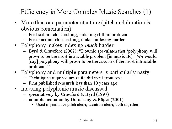 Efficiency in More Complex Music Searches (1) • More than one parameter at a