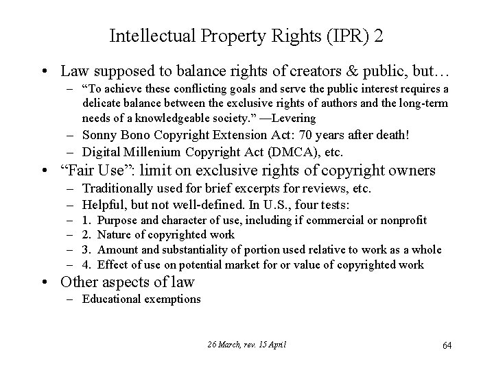 Intellectual Property Rights (IPR) 2 • Law supposed to balance rights of creators &