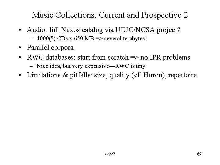 Music Collections: Current and Prospective 2 • Audio: full Naxos catalog via UIUC/NCSA project?