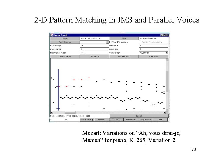 2 -D Pattern Matching in JMS and Parallel Voices Mozart: Variations on “Ah, vous