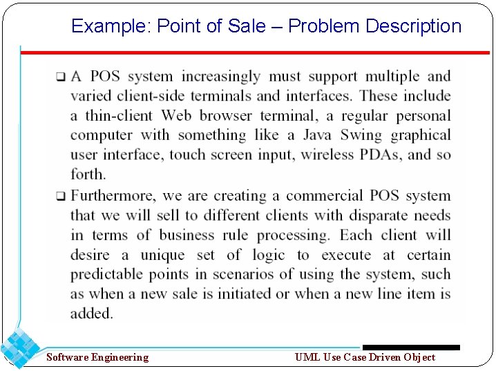 Example: Point of Sale – Problem Description Software Engineering UML Use Case Driven Object