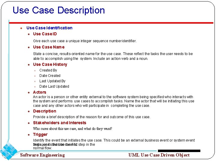 Use Case Description ● Use Case Identification ● Use Case ID Give each use